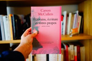 Ecrivains, écriture, et autres propos de Carson McCullers