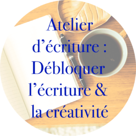 Atelier d’écriture en ligne : Débloquer l’écriture et la créativité