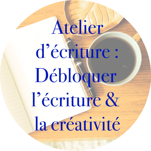 Atelier d'écriture : débloquer l'écriture et la créativité