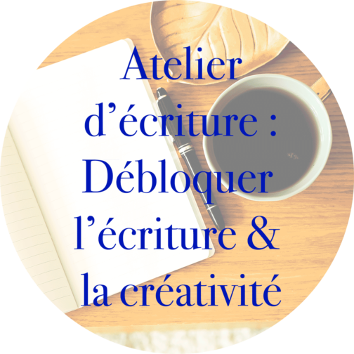 Atelier d'écriture : débloquer l'écriture et la créativité