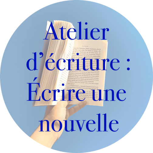 Atelier d'écriture : écrire une nouvelle