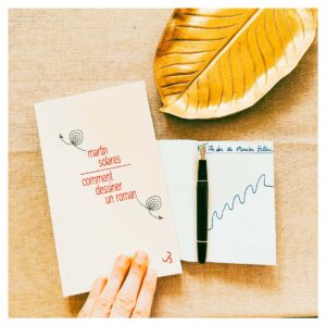 Ecrire c'est dessiner avec Martin Solares