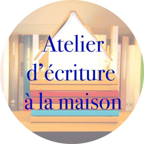 Atelier d'écriture à la maison
