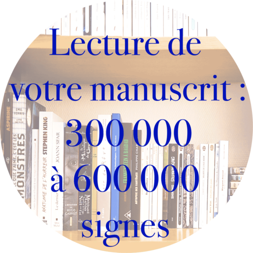 Lecture de manuscrit : 300 000 à 600 000 signes