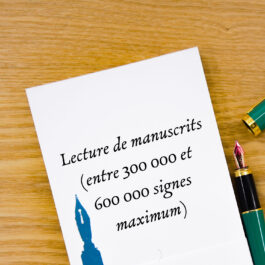 Lecture de votre manuscrit (de 300 000 à 600 000 signes maximum)