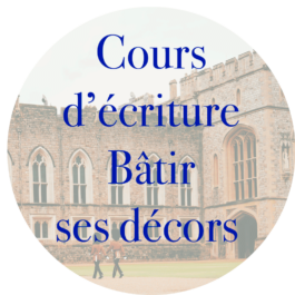 Cours d’écriture : Bâtir ses décors