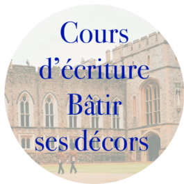 Cours d&rsquo;écriture : Bâtir ses décors