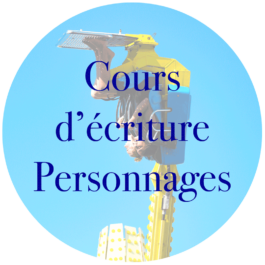 Cours d’écriture : Élaborer ses personnages